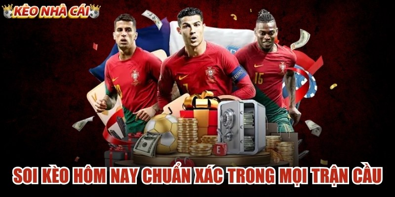 Soi Kèo Hôm Nay