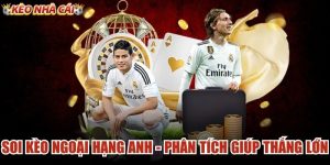 Soi Kèo Ngoại Hạng Anh