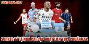 Soi Kèo Tỷ Lệ Nhà Cái